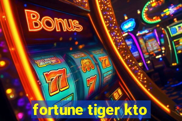 fortune tiger kto