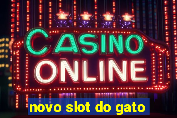 novo slot do gato