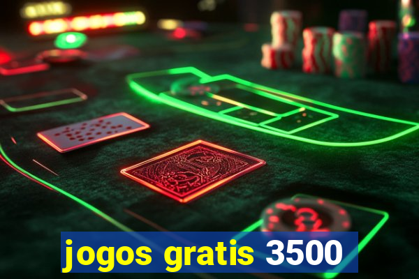 jogos gratis 3500