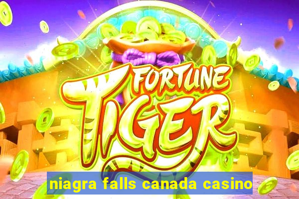 niagra falls canada casino