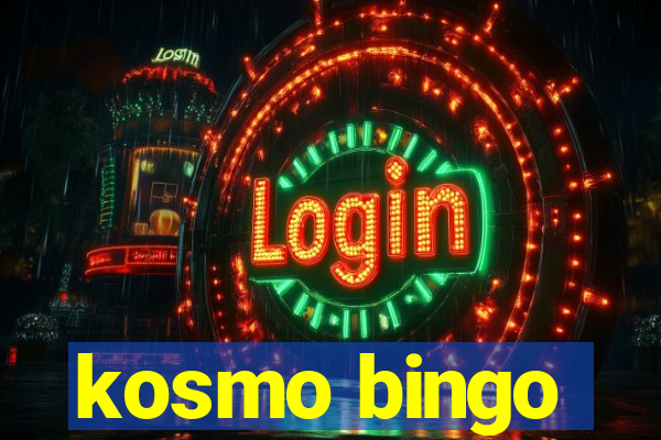 kosmo bingo