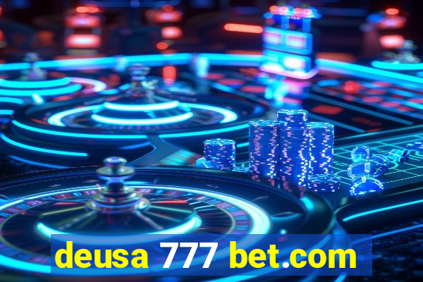 deusa 777 bet.com