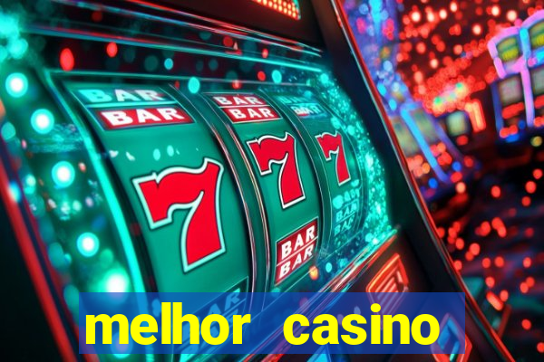 melhor casino online para ganhar dinheiro