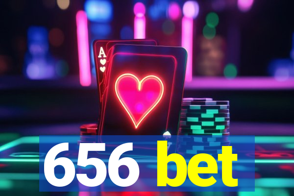 656 bet