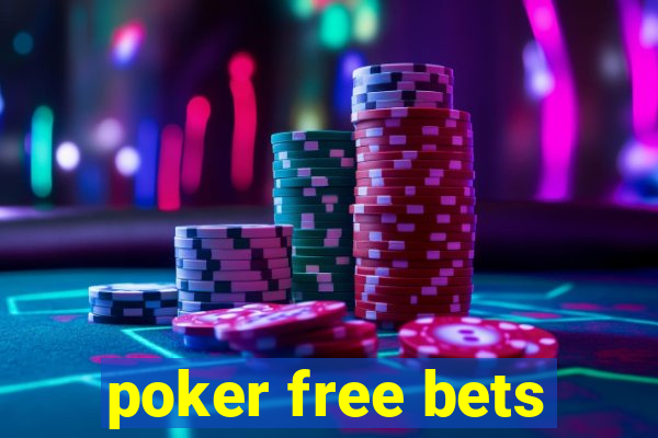 poker free bets