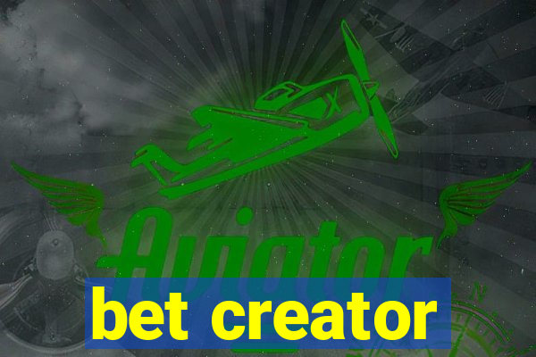 bet creator