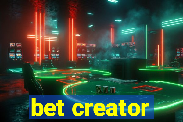 bet creator