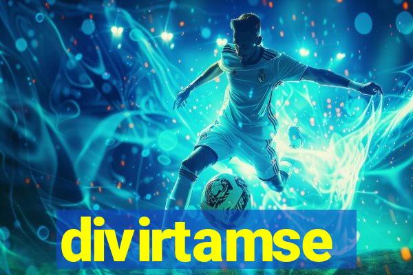 divirtamse