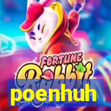 poenhuh