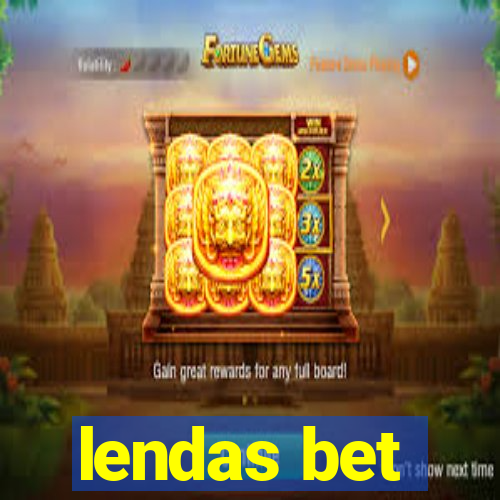 lendas bet