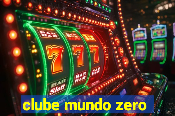 clube mundo zero