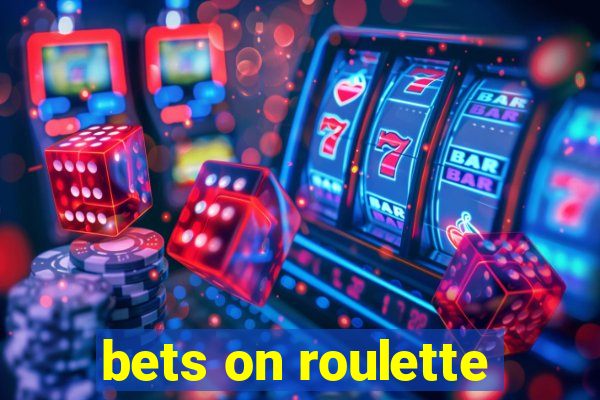 bets on roulette