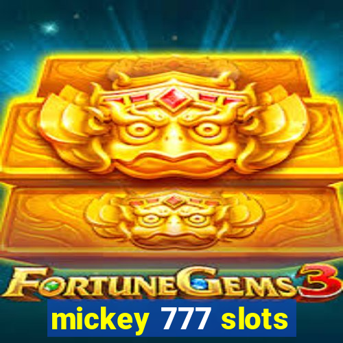 mickey 777 slots