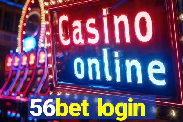 56bet login