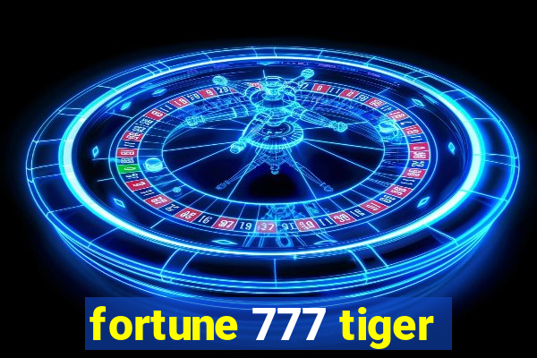 fortune 777 tiger