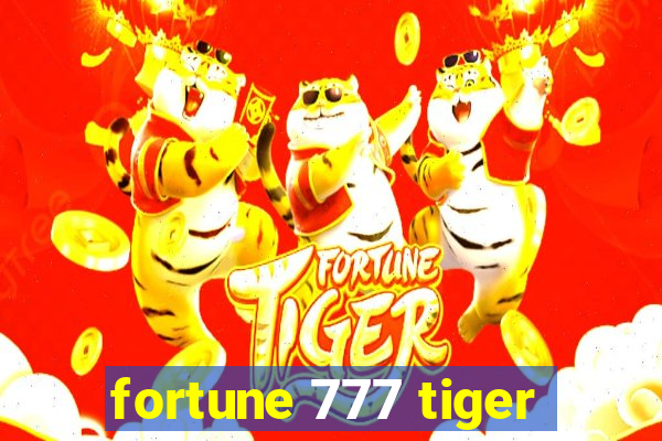 fortune 777 tiger