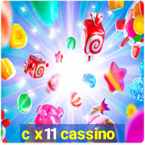 c x11 cassino