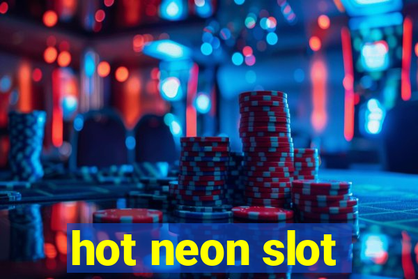 hot neon slot