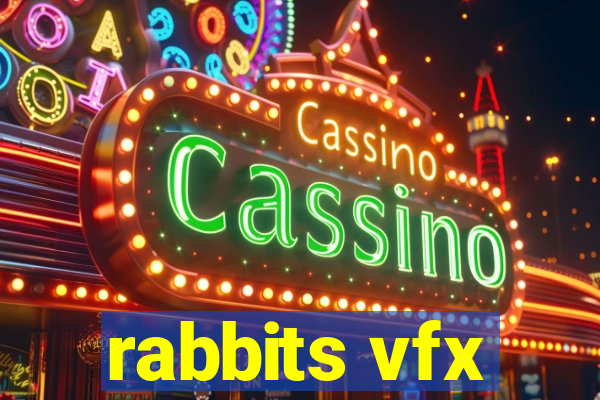 rabbits vfx