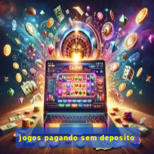 jogos pagando sem deposito