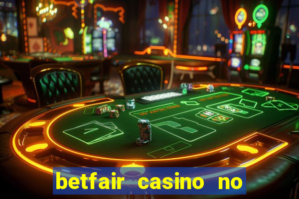 betfair casino no deposit bonus