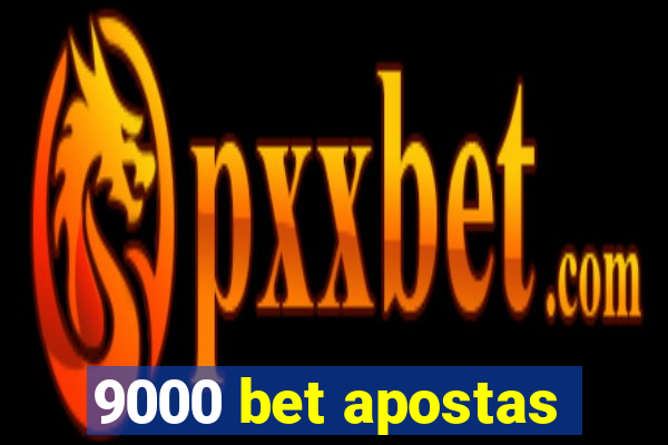 9000 bet apostas