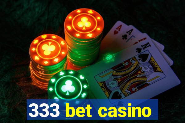 333 bet casino