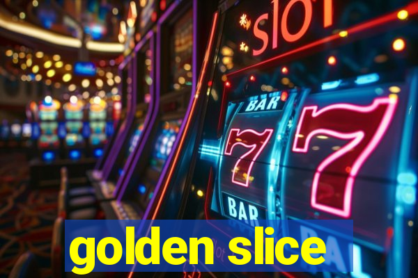 golden slice