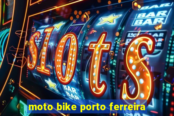 moto bike porto ferreira