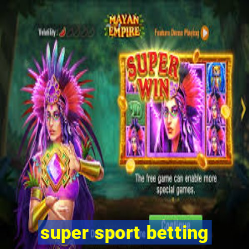 super sport betting