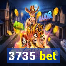 3735 bet