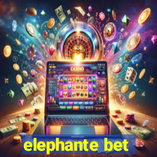 elephante bet