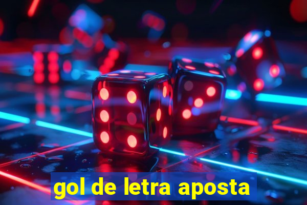 gol de letra aposta