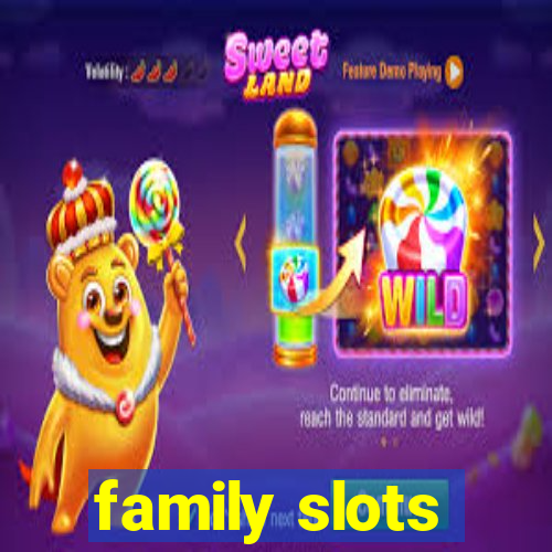 family slots