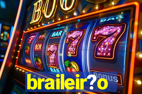 braileir?o