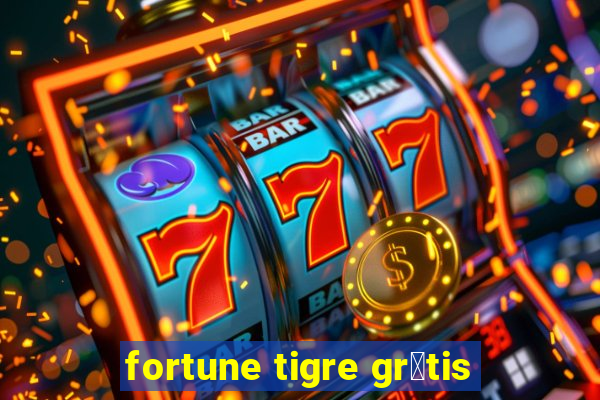 fortune tigre gr谩tis