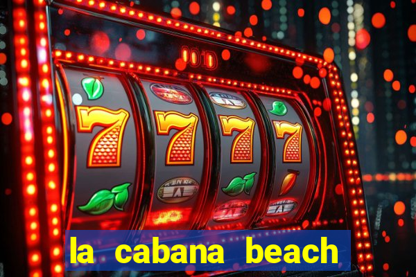 la cabana beach resort and casino aruba