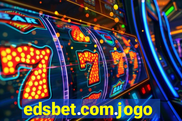 edsbet.com.jogos.app