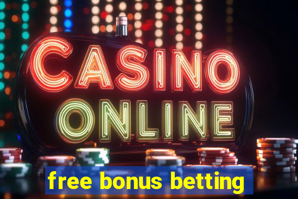 free bonus betting