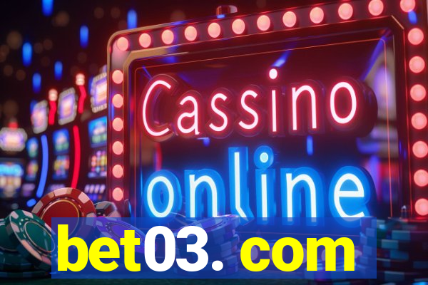 bet03. com