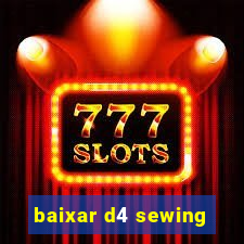 baixar d4 sewing