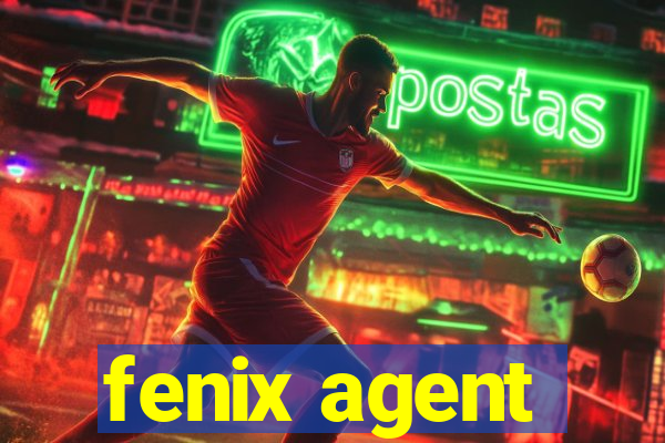 fenix agent