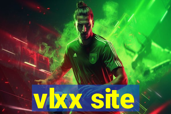 vlxx site