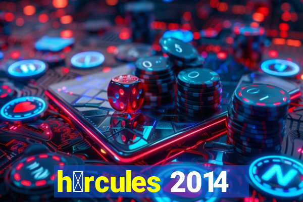 h茅rcules 2014