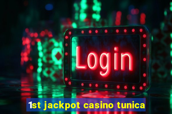 1st jackpot casino tunica