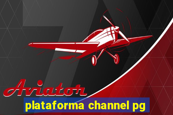 plataforma channel pg