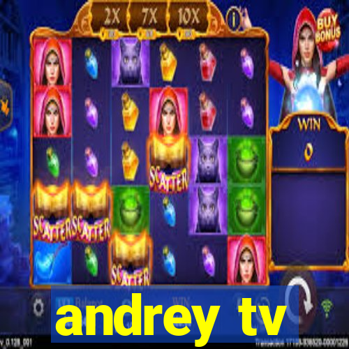 andrey tv