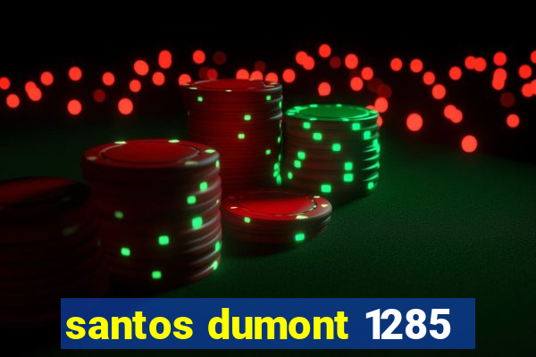 santos dumont 1285