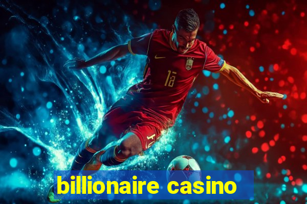 billionaire casino