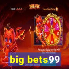 big bets99